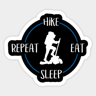 Hike Eat Sleep Repeat Gift For Hikers & Mountaineers Sticker